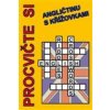 Procvičte si angličtinu s křížovkami - Václavík Jan