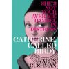 Catherine, Called Birdy