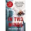 In Two Minds: Stories of Murder, Justice and Recovery from a Forensic Scientist (Das Sohom)