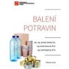 Balení potravin - Dobiáš Jaroslav Votavová Lenka Vápenka Lukáš