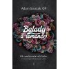 Balady a romance - Adam Szustak OP