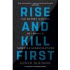 Rise and Kill First