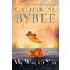 My Way To You - Catherine Bybee