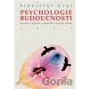 Psychologie budoucnosti - Stanislav Grof