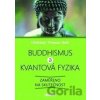 Buddhismus a kvantová fyzika - Christian Thomas Kohl