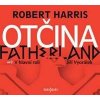 Otčina - Robert Harris, Jiří Vyorálek, Ladislav Frej, Lukáš Hlavica, Daniela Kolářová