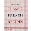 Classic French Recipes - Ginette Mathiot, Phaidon Press Ltd
