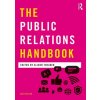 Public Relations Handbook (Alison Theaker)(Brožovaná)