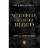 With Fire In Their Blood (Kat Delacorte)(Brožovaná)