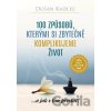 100 způsobů, kterými si zbytečně komplikujeme život - Dušan Kadlec