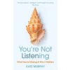 You’re Not Listening - autor neuvedený