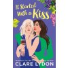 It Started With A Kiss (Clare Lydon)(Brožovaná)