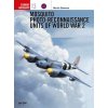 Mosquito Reconnaissance Units of World War 2