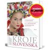 Kroje Slovenska, Folk Costumes of Slovakia, Costumes populaires de la Slovaquie, Slowakische Trachten - Zuzana Beňušková, Peter Brenkus, Jana Kucbeľová