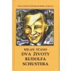 Dva životy Rudolfa Schustera - Milan Stano