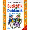 Budkáčik a Dubkáčik - Jozef Cíger Hronský, Peter Cpin ilustrátor