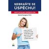 Nebraňte se úspěchu Skryté myšlenky úspěšných žen - Youngová Valerie