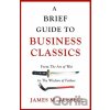 A Brief Guide To Business Classics - James M. Russell