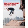 Skateboarding and the Ci…