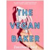 The Vegan Baker - Zacchary Bird, Smith Street Books