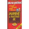 Jak na počítač Poprvé u počítače III. - Miroslav Klíma