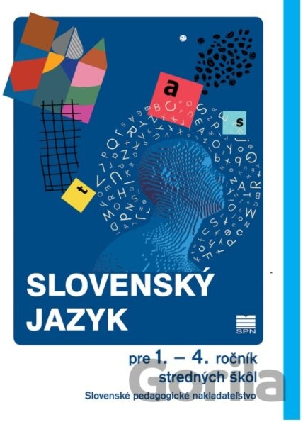 Slovenský jazyk pre 1. – 4. ročník stredných škôl - K. Hincová, A. Húsková