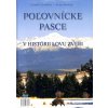 Poľovnícke pasce v histórii lovu zveri - Ľudovít Letošťák, Anton Krištof