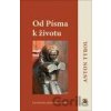 Od Písma k životu - Anton Tyrol