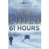 61 Hours (Lee Child)(Brožovaná)