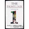 The Familiar (Volume 1) - Mark Z. Danielewski