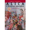 Alica v krajine zázrakov (Lewis Carroll)