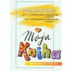 Moja kniha - Šlabikár pre 1. - 3. ročník ŠZŠ (B) a 1. ročník ŠZŠ (A) - Rohovská J., Škultétyová S