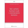 Daň z příjmů fyzických osob v mezinárodním kontextu - Daniela Králová, Lenka Nováková