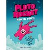 Pushkin Children's Books Pluto Rocket: New in Town A Graphic Novel