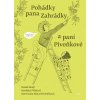 Pohádky pana Zahrádky a paní Pivoňkové - Radek Malý, Markéta Pilátová
