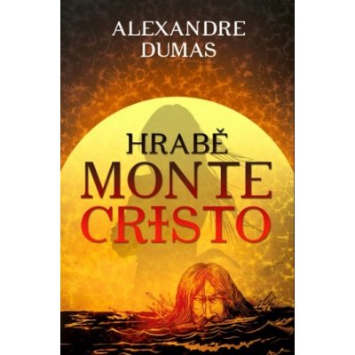 Hrabě Monte-Cristo - Alexander Dumas
