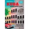 Kuba - Stručné dějiny konce - Tomáš Klvaňa