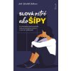Slová ostré ako šípy - Anke Elisabeth Ballmann