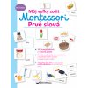 Svojtka Môj veľký zošit Montessori prvé slová
