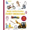 Moja veľká kniha - Zvuky okolo nás - Svojtka&Co.