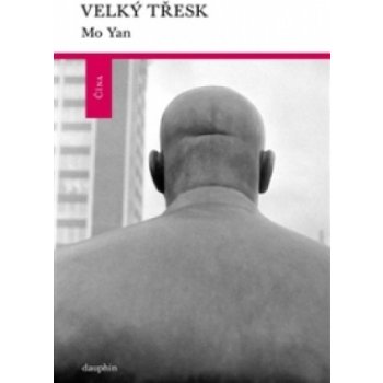 Velký třesk - Mo Yan