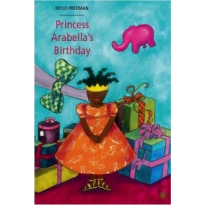 Princess Arabella's Birthday - Freeman Mylo