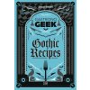 Gastronogeek Gothic Recipes