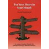 Put Your Heart in Your Mouth: Natural Treatment for Atherosclerosis, Angina, Heart Attack, High Blood Pressure, Stroke, Arrhythmia, Peripheral Vascu (Campbell-McBride M. D. Natasha)