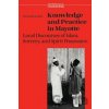 Knowledge and Practice in Mayotte : Local Discourses of Islam, Sorcery and Spirit Possession