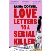 Love Letters to a Serial Killer - Tasha Coryell