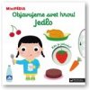 Svojtka MiniPÉDIA - Objavujeme svet hrou! Jedlo