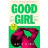 Good Girl - Aria Aber, Bloomsbury Publishing PLC