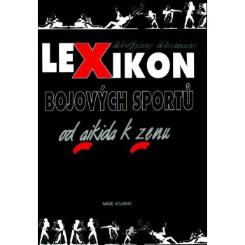 Lexikon bojových sportů od aikida k zenu - 3. vydání