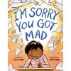 I'm Sorry You Got Mad (Julie Kwon)(Pevná)